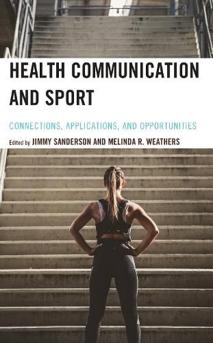 Cover image for Health Communication and Sport: Connections, Applications, and Opportunities