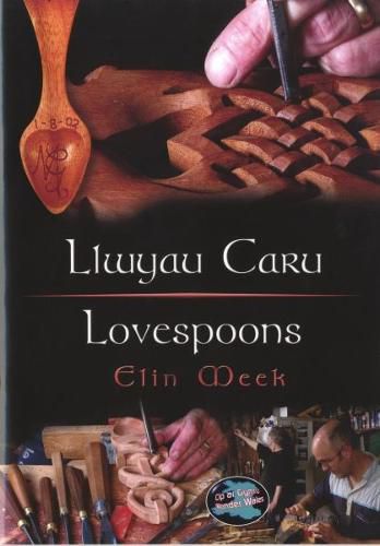 Cover image for Cyfres Cip ar Gymru / Wonder Wales: Llwyau Caru / Love Spoons