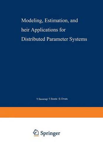 Cover image for Modeling, Estimation, and Their Applications for Distributed Parameter Systems