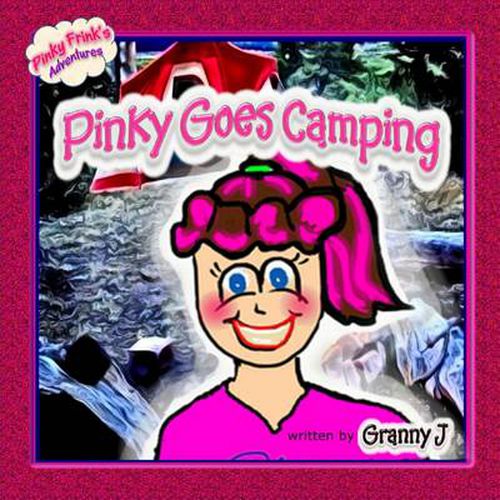 Cover image for Pinky Goes Camping - Pinky Frink's Adventures