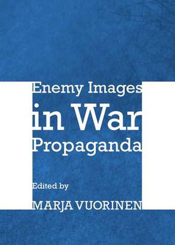 Cover image for Enemy Images in War Propaganda