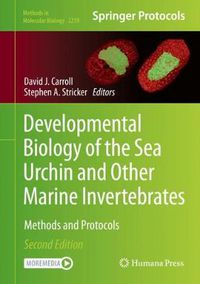 Cover image for Developmental Biology of the Sea Urchin and Other Marine Invertebrates: Methods and Protocols