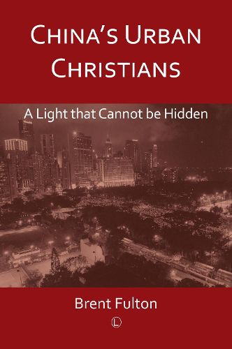 Cover image for China's Urban Christians: A Light that Cannot be Hidden