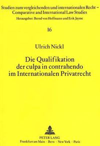 Cover image for Die Qualifikation Der Culpa in Contrahendo Im Internationalen Privatrecht