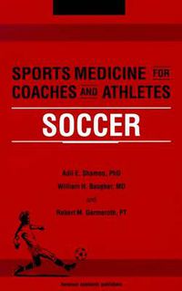 Cover image for Sports Medicine for Coaches and Athletes: Soccer