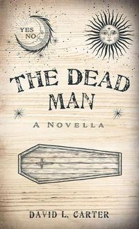 Cover image for The Dead Man: A Novella