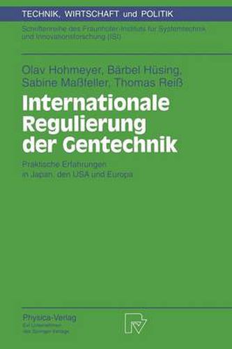 Cover image for Internationale Regulierung Der Gentechnik: Praktische Erfahrungen in Japan, Den USA Und Europa