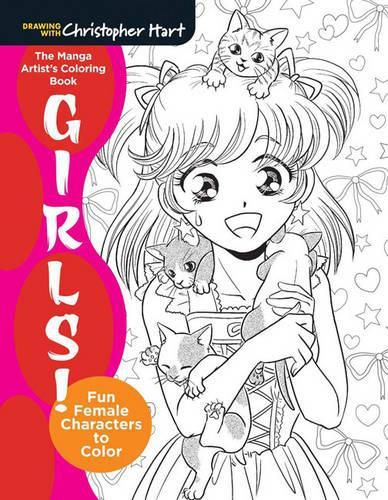 Cover image for The Manga Artist's Coloring Book: Girls!: Fun Female Characters to Color