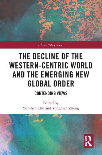 Cover image for The Decline of the Western-Centric World and the Emerging New Global Order: Contending Views