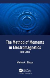 Cover image for The Method of Moments in Electromagnetics