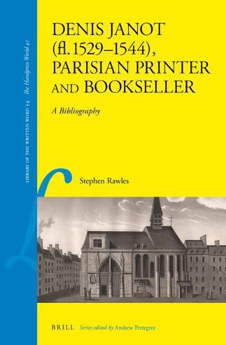 Denis Janot (fl. 1529-1544), Parisian Printer and Bookseller: A Bibliography