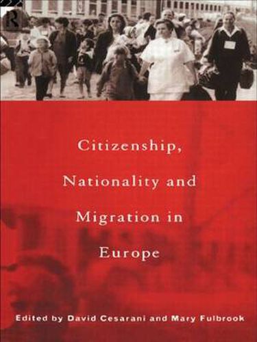 Cover image for Citizenship, Nationality and Migration in Europe