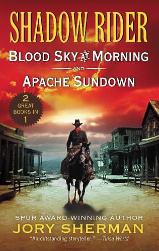 Cover image for Shadow Rider: Blood Sky at Morning and Shadow Rider: Apache Sundown: Two Classic Westerns