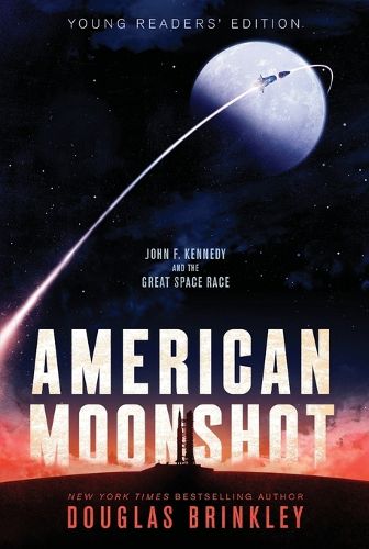 Cover image for American Moonshot: John F. Kennedy and the Great Space Race