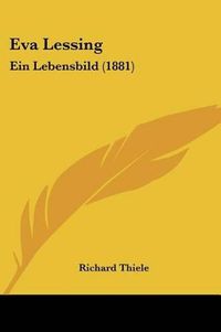 Cover image for Eva Lessing: Ein Lebensbild (1881)