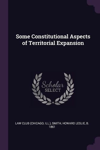Cover image for Some Constitutional Aspects of Territorial Expansion