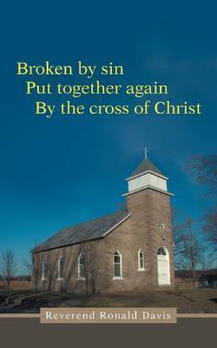 Cover image for Broken by Sin: Put Together Again by the Cross of Christ