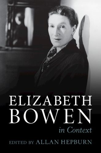 Cover image for Elizabeth Bowen in Context