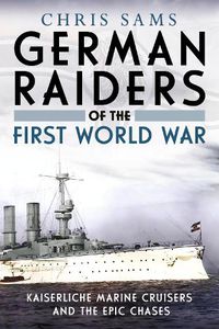 Cover image for German Raiders of the First World War