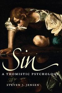 Cover image for Sin: A Thomistic Psychology