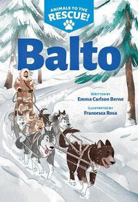 Cover image for Balto (Animals to the Rescue #1)