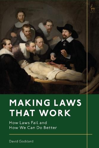 Cover image for Making Laws That Work: How Laws Fail and How We Can Do Better