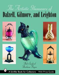 Cover image for The Artistic Glassware of Dalzell, Gilmore and Leighton