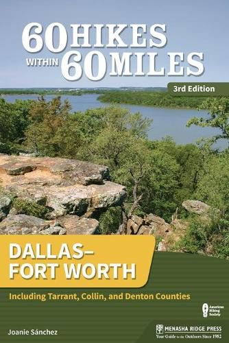 Cover image for 60 Hikes Within 60 Miles: Dallas-Fort Worth: Including Tarrant, Collin, and Denton Counties