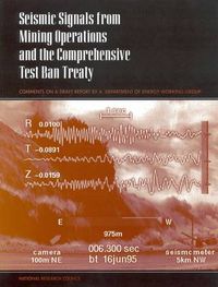 Cover image for Seismic Signals from Mining Operations and the Comprehensive Test Ban Treaty: Comments on a Draft Report by a Department of Energy Working Group