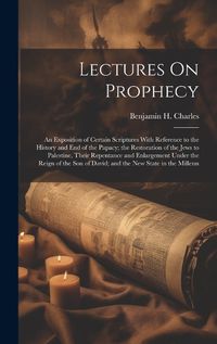 Cover image for Lectures On Prophecy