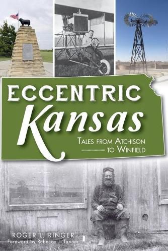 Cover image for Eccentric Kansas: Tales from Atchison to Winfield