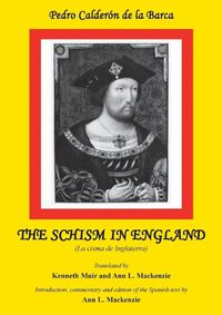 Cover image for Calderon: The Schism in England: La cisma de Inglaterra