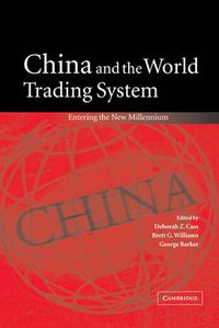 Cover image for China and the World Trading System: Entering the New Millennium