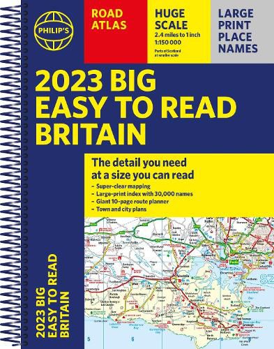 2023 Philip's Big Easy to Read Road Atlas Britain: (Spiral A3)