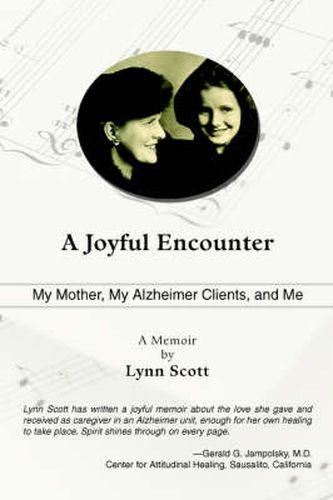 Cover image for A Joyful Encounter: My Mother, My Alzheimer Clients, and Me