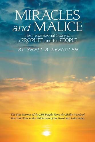 Cover image for Miracles and Malice: The Inspirational Story of a Prophet and His People