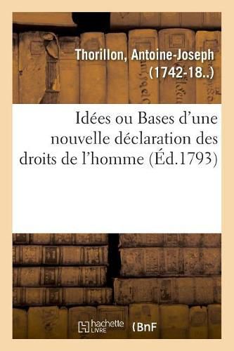 Cover image for Idees Ou Bases d'Une Nouvelle Declaration Des Droits de l'Homme