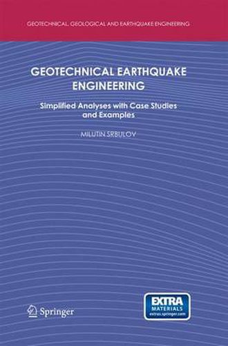 Geotechnical Earthquake Engineering: Simplified Analyses with Case Studies and Examples