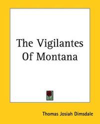 Cover image for The Vigilantes Of Montana