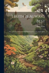 Cover image for Truth Is Always Best