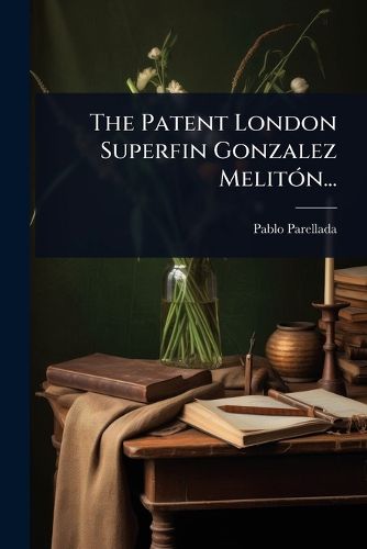 Cover image for The Patent London Superfin Gonzalez MelitA3n...