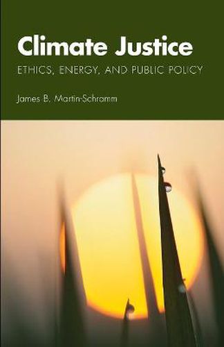 Cover image for Climate Justice: Ethics, Energy, and Public Policy