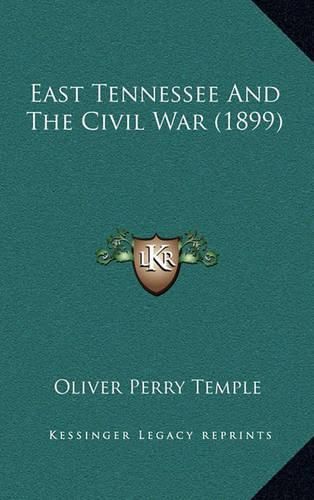 Cover image for East Tennessee and the Civil War (1899)