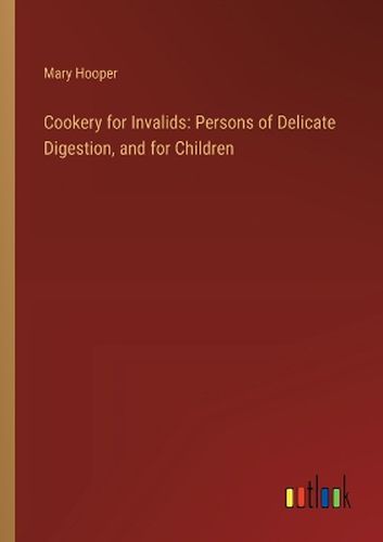 Cookery for Invalids