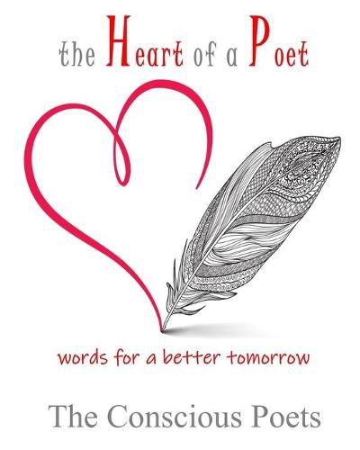 Cover image for The Heart of a Poet: words for a better tomorrow