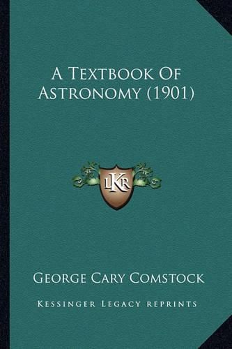 Cover image for A Textbook of Astronomy (1901)