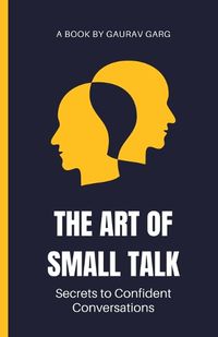 Cover image for The Art of Small Talk