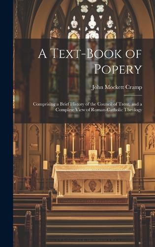 Cover image for A Text-Book of Popery