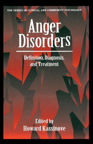 Cover image for Anger Disorders: Definition, Diagnosis, and Treatment