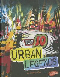 Cover image for Top 10 Urban Legends